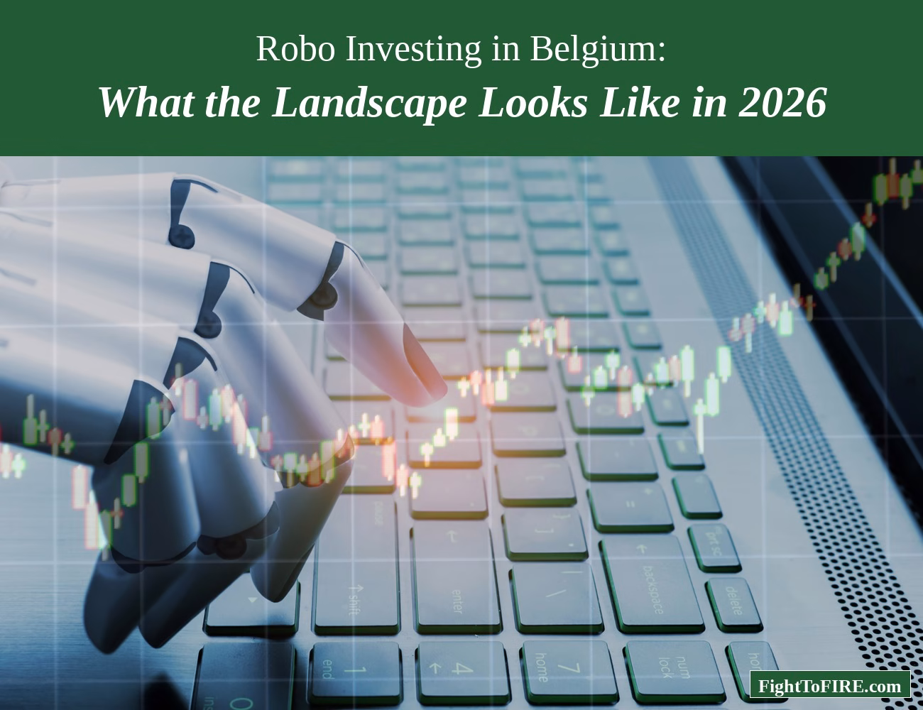 robo advisor Belgium - robot hand on keyboard with stock market chart